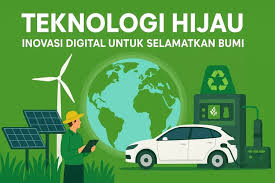 Green Technology Solusi Ramah Lingkungan dengan Inovasi Digital